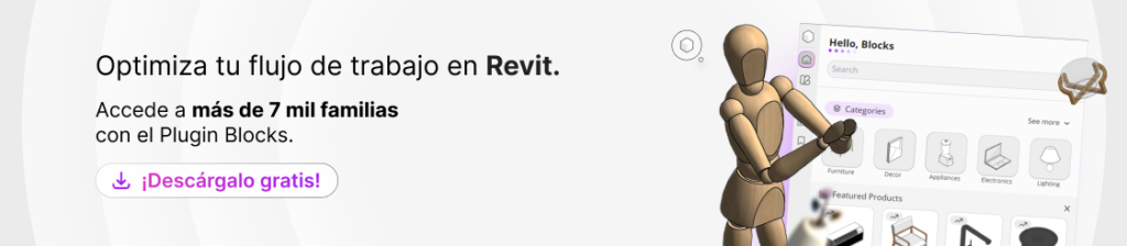 Banner con el texto “Optimiza tu flujo de trabajo en Revit. Accede a más de 7,000 familias con el Plugin Blocks. ¡Descárgalo gratis!” junto a la interfaz de Blocks.